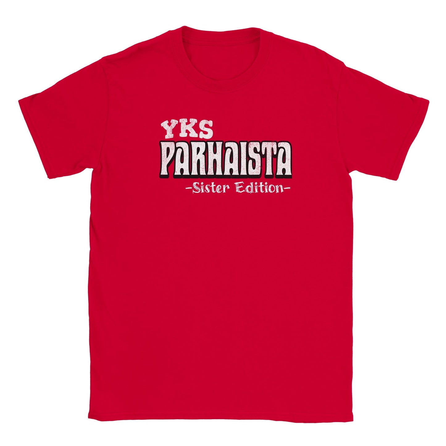 Yks Parhaista - Sister Edition - Miesten T - paita - Mun Paita